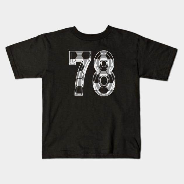 Soccer Number 78 Soccer Jersey #78 Soccer Mom Player Fan Kids T-Shirt by TeeCreations